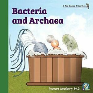 Bacteria and Archaea, Paperback - Rebecca Woodbury imagine