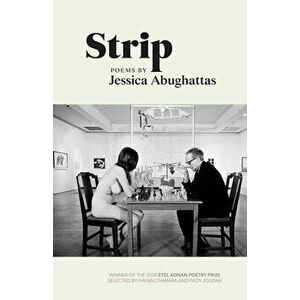 Strip: Poems, Paperback - Jessica Abughattas imagine