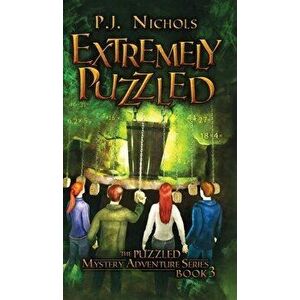 Extremely Puzzled (The Puzzled Mystery Adventure Series: Book 3), Hardcover - P. J. Nichols imagine