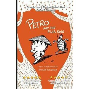 Petro and the Flea King, Paperback - Kenneth Lamug imagine