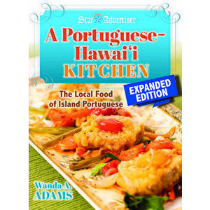 A Portuguese-Hawaii Kitchen: The Local Food of Island Portuguese, Hardcover - Wanda Adams imagine