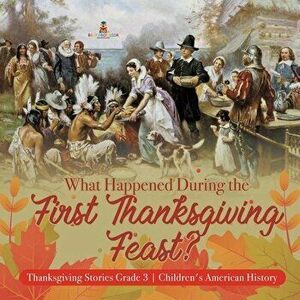 What Happened During the First Thanksgiving Feast? - Thanksgiving Stories Grade 3 - Children's American History - *** imagine