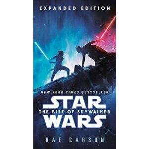 The Rise of Skywalker: Expanded Edition (Star Wars), Paperback - Rae Carson imagine