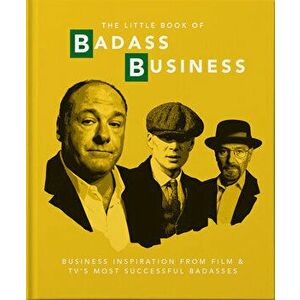 Little Book of Badass Business: Criminally Good Advice, Hardcover - *** imagine