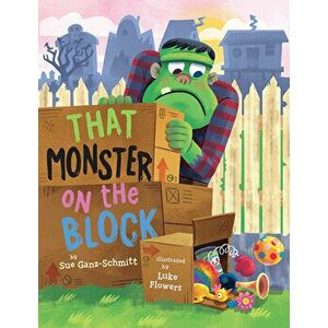 That Monster on the Block, Hardcover - Sue Ganz-Schmitt imagine