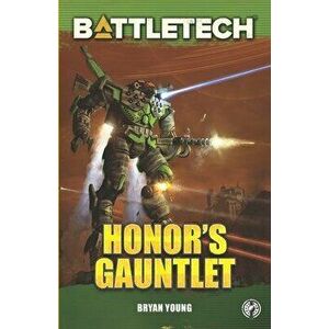 BattleTech: Honor's Gauntlet, Paperback - Bryan Young imagine