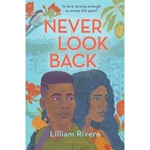 Never Look Back, Hardcover - Lilliam Rivera imagine