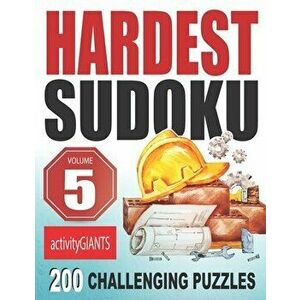 Hardest Sudoku Volume 5 200 Challenging Puzzles, Paperback - Activity Giants imagine