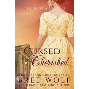 Cursed & Cherished: The Duke's Wilful Wife, Paperback - Bree Wolf imagine
