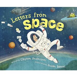 Letters from Space, Hardcover - Clayton Anderson imagine