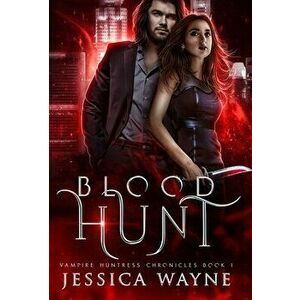 Blood Hunt, Hardcover - Jessica Wayne imagine