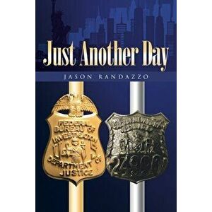 Just Another Day, Paperback - Jason Randazzo imagine