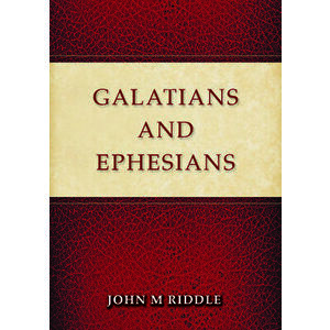 Galatians & Ephesians, Paperback - John Riddle imagine