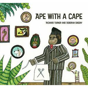 Ape with a Cape, Hardcover - Deborah Sheehy imagine