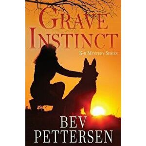 Grave Instinct, Paperback - Bev Pettersen imagine