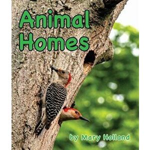 Animal Homes, Paperback - Mary Holland imagine