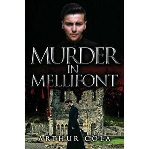 Murder in Mellifont, Paperback - Arthur Cola imagine