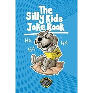 The Silly Kids Joke Book: 500 Hilarious Jokes That Will Make You Laugh Out Loud!, Paperback - Cooper The Pooper imagine