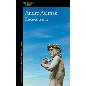 Encuéntrame / Find Me, Paperback - André Aciman imagine