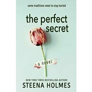 The Perfect Secret, Paperback - Steena Holmes imagine