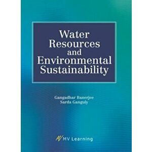 Water Resources and Environmental Sustainability, Paperback - Gangadhar Banerjee imagine