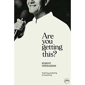Are You Getting This? Paperback, Paperback - Robert Fergusson imagine