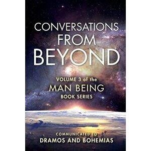 Man Being Volume 3: Conversations from Beyond, Paperback - *** imagine