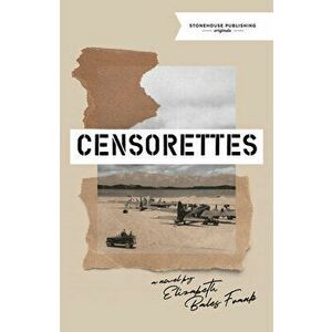 Censorettes, Paperback - Elizabeth Frank imagine