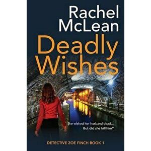 Deadly Wishes, Paperback - Rachel McLean imagine