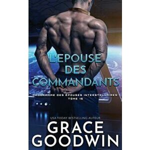 L'Epouse des Commandants, Paperback - Grace Goodwin imagine
