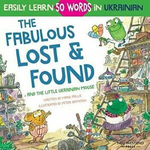 The Fabulous Lost & Found and the little Ukrainian mouse: heartwarming & fun bilingual English Ukrainian book for kids to learn 50 Ukrainian words - P imagine
