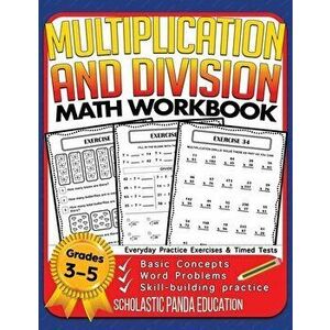 Multiplication and Division Math Workbook for 3rd 4th 5th Grades: Basic Concepts, Word Problems, Skill-Building Practice, Everyday Practice Exercises imagine