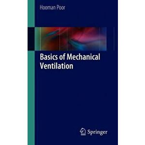 Basics of Mechanical Ventilation, Paperback - Hooman Poor imagine