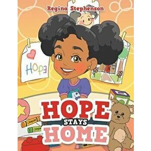 Hope Stays Home, Paperback - Regina Stephenson imagine