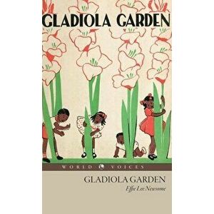 Gladiola Garden, Hardcover - Effie Lee Newsome imagine