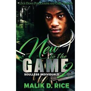 New to the Game 2: Soulless Individuals, Paperback - Malik D. Rice imagine