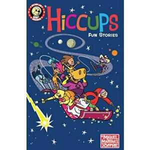 Hiccups: Fun Stories, Paperback - Miguel Martinez-Joffre imagine