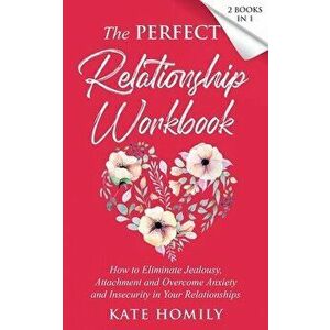 The Perfect Relationship Workbook - 2 Books in 1, Paperback - Kate Homily imagine