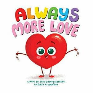 Always More Love, Board book - Erin Guendelsberger imagine