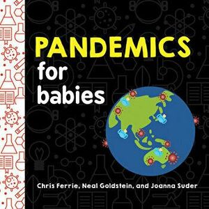 Pandemics for Babies, Board book - Chris Ferrie imagine