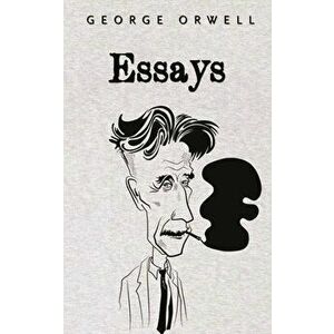 Essays: George Orwell, Paperback - George Orwell imagine