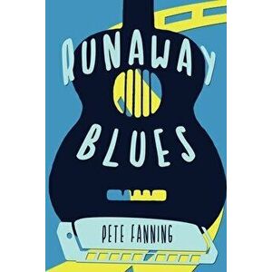 Runaway Blues, Paperback - Pete Fanning imagine