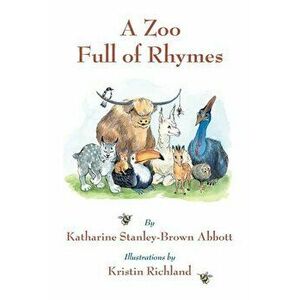 A Zoo Full of Rhymes, Paperback - Katharine Stanley-Brown Abbott imagine