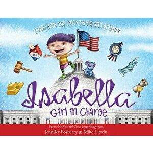 Isabella: Girl in Charge, Paperback - Jennifer Fosberry imagine