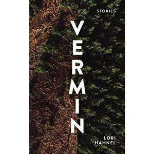 Vermin: Stories, Paperback - Lori Hahnel imagine
