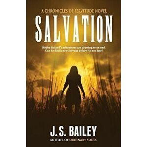 Salvation, Paperback - J. S. Bailey imagine