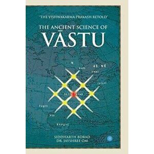 The Ancient Science of Vastu, Paperback - Siddharth Borad imagine