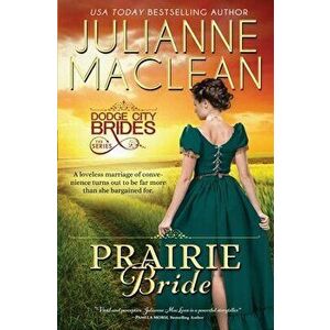 Prairie Bride: (A Western Historical Romance), Paperback - Julianne MacLean imagine