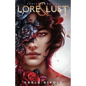 Lore and Lust: Queer Vampire Romance Series Book One, Paperback - Karla Nikole imagine