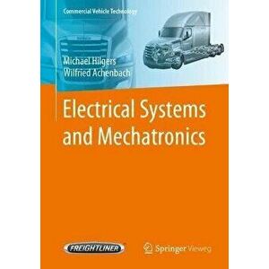 Electrical Systems and Mechatronics, Paperback - Michael Hilgers imagine